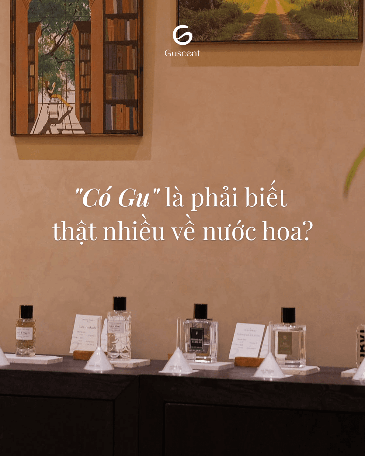 Không gian Guscent với các chai nước hoa trưng bày.